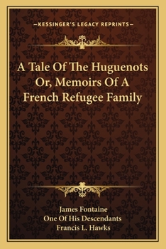 Paperback A Tale Of The Huguenots Or, Memoirs Of A French Refugee Family Book