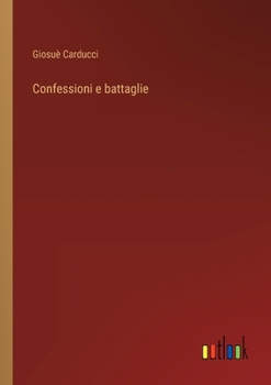 Paperback Confessioni e battaglie [Italian] Book