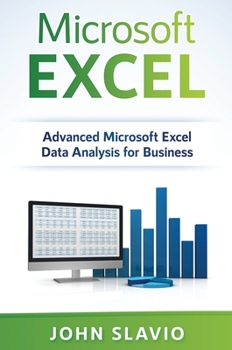 Hardcover Microsoft Excel: Advanced Microsoft Excel Data Analysis for Business Book