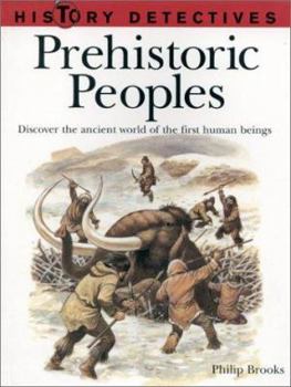 Paperback Prehistoric Peoples: Discover the Ancient World of the First Human Beings Book