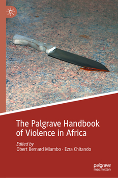 Hardcover The Palgrave Handbook of Violence in Africa Book