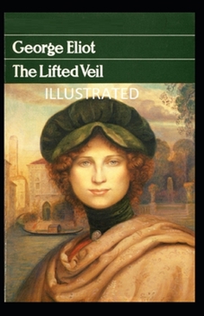 Paperback The Lifted Veil Illustrated Book