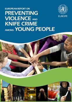 Paperback European Report on Preventing Violence and Knife Crime Among Young People Book