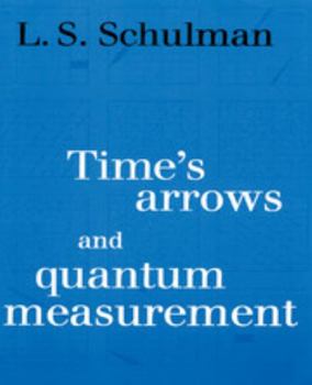 Paperback Time's Arrows and Quantum Measurement Book