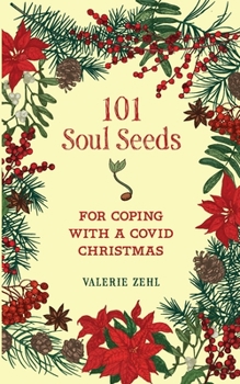 Paperback 101 Soul Seeds for Coping with a Covid Christmas Book