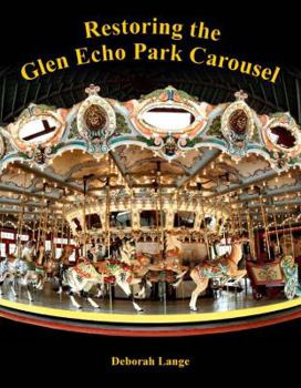 Hardcover Restoring the Glen Echo Park Carousel Book