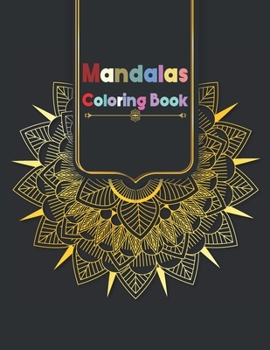 Paperback Mandalas Coloring Book: Coloring Mandala, Awesome Cute Magical Colorful Mandala Coloring Book for Mandala Lover, Coloring and Activity Book Fo Book