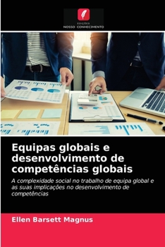 Paperback Equipas globais e desenvolvimento de competências globais [Portuguese] Book