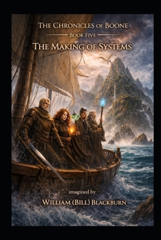 Paperback The Chronicles of Boone: Book Five - The Making of Systems Book