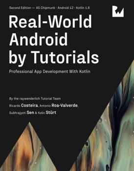 Paperback Real-World Android by Tutorials (Second Edition): Professional App Development With Kotlin Book