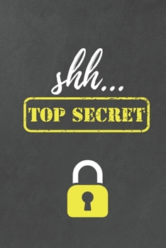 Paperback Shh... Top Secret: Internet Password Log Book to Keep Your Private Information Safe - With A-Z Tabs Book