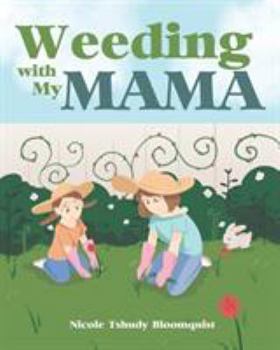 Paperback Weeding with My Mama Book