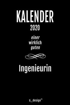 Kalender 2020 für Ingenieure / Ingenieur / Ingenieurin: Wochenplaner / Tagebuch / Journal für das ganze Jahr: Platz für Notizen, Planung / Planungen / Planer, Erinnerungen und Sprüche (German Edition)