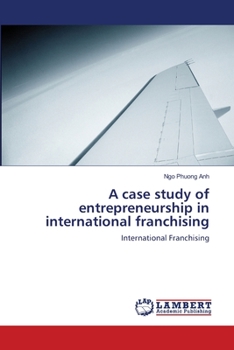 Paperback A case study of entrepreneurship in international franchising Book