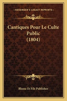 Paperback Cantiques Pour Le Culte Public (1804) [French] Book