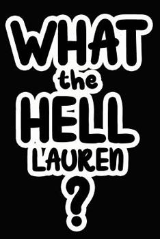 Paperback What the Hell Lauren?: College Ruled Composition Book