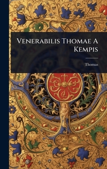 Venerabilis Thomae A Kempis (Latin Edition)