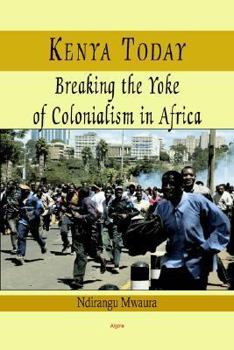 Hardcover Kenya Today: Challenges in Post-Colonial Africa Book
