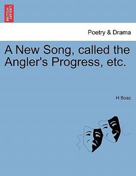Paperback A New Song, Called the Angler's Progress, Etc. Book