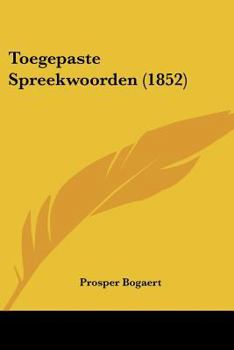 Paperback Toegepaste Spreekwoorden (1852) Book