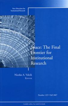 Paperback Space: The Final Frontier for Institutional Research: New Directions for Institutional Research, Number 135 (J-B IR Single Issue Institutional Research) Book