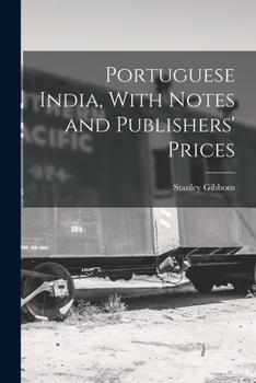 Paperback Portuguese India, With Notes and Publishers' Prices Book