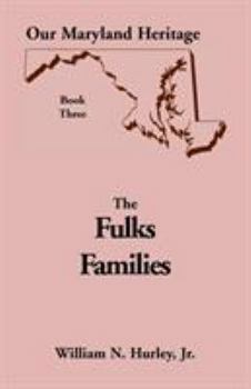 Paperback Our Maryland Heritage, Book 3: The Fulks Families Book