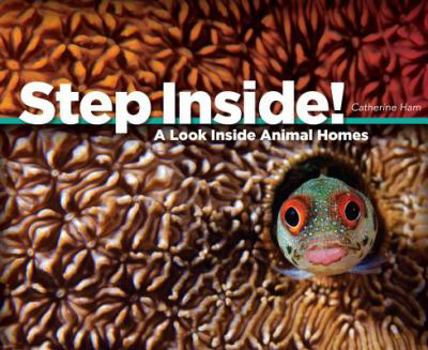 Hardcover Step Inside!: A Look Inside Animal Homes Book