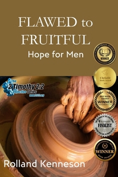 Paperback Flawed to Fruitful: Hope for Men Book