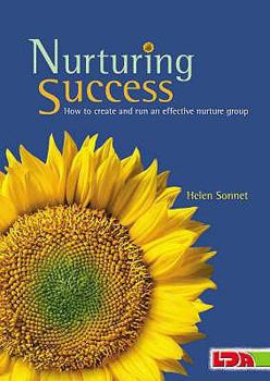 Paperback Nurturing Success: How to Create and Run an Effective Nurture Group Book