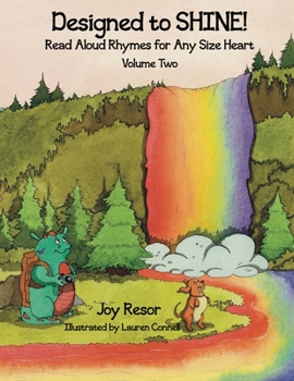 Paperback Designed to SHINE! Read Aloud Rhymes for Any Size Heart - Volume Two Book