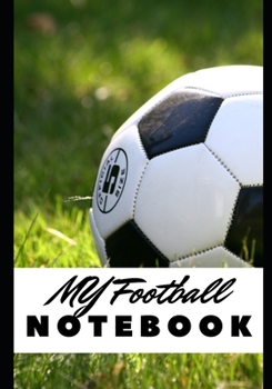 Paperback My Football Notebook: Training - Diet - Nutrition - Football matches - Physical preparation - Sleeping - Organizer - Notebook - Workout plan Book
