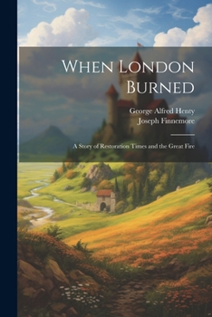 Paperback When London Burned: A Story of Restoration Times and the Great Fire Book