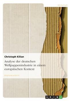 Paperback Analyse der deutschen Wellpappenindustrie in einem europäischen Kontext [German] Book