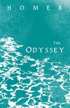 Paperback The Odyssey: Homer's Greek Epic in Verse with Selected Writings Book