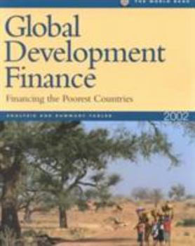 Paperback Global Development Finance 2002 Analysis and Sumary Tables: Financing the Poorest Countries : Analysis and Summary Tables (1) Book