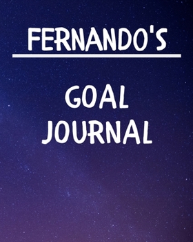 Paperback Fernando's Goal Journal: 2020 New Year Planner Goal Journal Gift for Fernando / Notebook / Diary / Unique Greeting Card Alternative Book