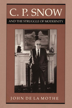 Paperback C. P. Snow and the Struggle of Modernity Book