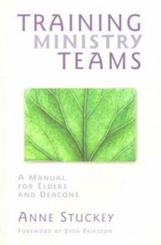 Paperback Training Ministry Teams: A Manual for Elders and Deacons; Foreword by Sven Eriksson Book