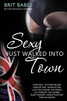 Paperback Sexy Just Walked Into Town Book