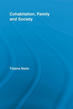 Cohabitation, Family & Society - Book  of the Routledge Advances in Sociology