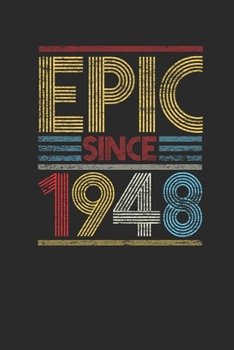 Epic Since 1948: Graph Paper Notebook (6" x 9" - 120 pages) ~ Birthday Themed Notebook for Daily Journal, Diary, and Gift