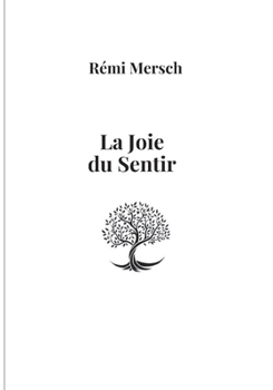 Paperback La joie du sentir [French] Book