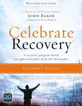 Paperback Celebrate Recovery: A Recovery Program Based on Eight Principles from the Beatitudes Book