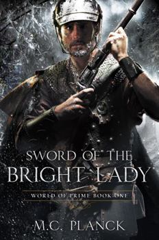 Sword of the Bright Lady - Book #1 of the World of Prime