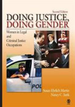 Paperback Doing Justice, Doing Gender: Women in Legal and Criminal Justice Occupations Book