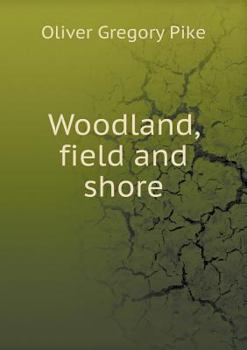 Paperback Woodland, field and shore Book
