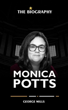 Paperback Monica Potts Book: The Biography of Monica Potts Book