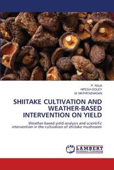 Paperback Shiitake Cultivation and Weather-Based Intervention on Yield Book