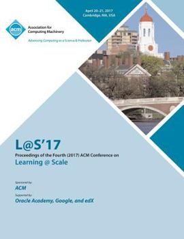 Paperback L@S 2017 Fourth (2017) ACM Conference on Learning @ Scale Book